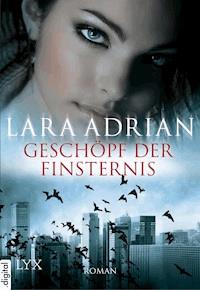 Geschöpf der Finsternis - Lara Adrian - E-Book