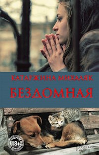 Бездомная - Mihaljak Katazhina - E-Book