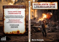 Sozialkritik ohne Lösungsansätze - Marco Asonada - E-Book