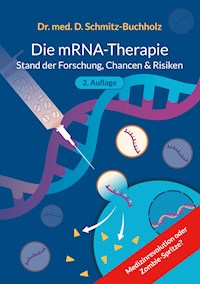 mRNA-Therapie - Daniel Schmitz-Buchholz - E-Book