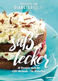 Diabetesküche süß und lecker - Wolfgang Link - E-Book