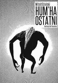Hum’Ha Ostatni - Witold Dzielski - E-Book