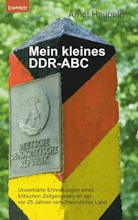 Mein kleines DDR-ABC - Arndt Haubold - E-Book