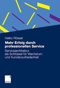 Mehr Erfolg durch professionellen Service - Heiko Rössel - E-Book
