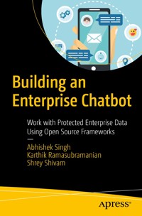 Building an Enterprise Chatbot - Abhishek Singh - E-Book