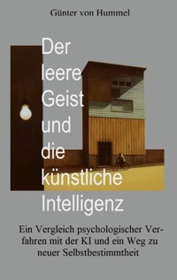 Der leere Geist und die künstliche Intelligenz - Günter von Hummel - E-Book