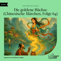 Die goldene Büchse (Chinesische Märchen, Folge 64) - Richard Wilhelm - Hörbuch