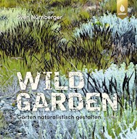 Wild Garden - Sven Nürnberger - E-Book