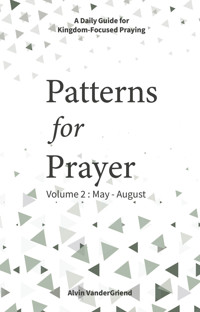 Patterns for Prayer Volume 2 - Alvin VanderGriend - E-Book