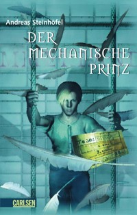 Der mechanische Prinz - Andreas Steinhöfel - E-Book