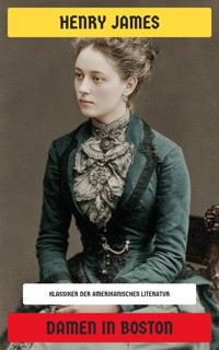 Damen in Boston - Henry James - E-Book