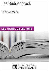 Les Buddenbrook de Thomas Mann - Encyclopaedia Universalis - E-Book