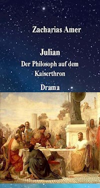 Julian-Der Philosoph auf dem Kaiserthron - Zacharias Amer - E-Book