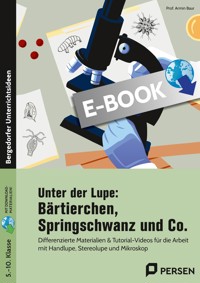 Unter der Lupe: Bärtierchen, Springschwanz und Co. - Armin Baur - E-Book
