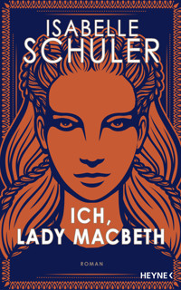 Ich, Lady Macbeth - Isabelle Schuler - E-Book