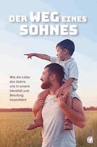 Der Weg eines Sohnes - Christoph Fischer - E-Book