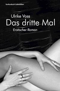 Das dritte Mal - Ulrike Voss - E-Book