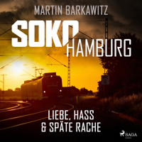 SoKo Hamburg: Liebe, Hass & späte Rache (Ein Fall für Heike Stein, Band 10) - Martin Barkawitz - Hörbuch