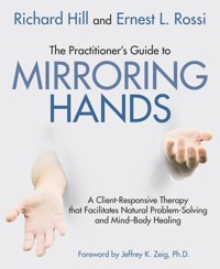 The Practitioner's Guide to Mirroring Hands - Ernest L. Rossi - E-Book