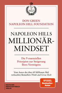 Napoleon Hills Millionär-Mindset - Don Green - E-Book