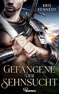Gefangene der Sehnsucht - Kris Kennedy - E-Book