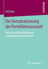 Die Demokratisierung der Parteiführerauswahl - Hui Ding - E-Book