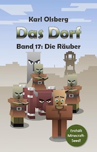Das Dorf Band 17: Die Räuber - Karl Olsberg - E-Book