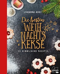 Die besten Weihnachtskekse - Johanna Aust - E-Book