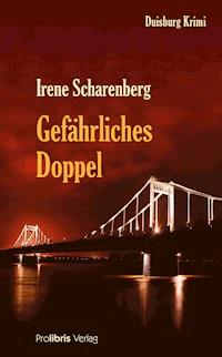Gefährliches Doppel - Irene Scharenberg - E-Book