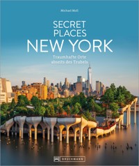 Secret Places New York - Michael Moll - E-Book