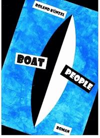 Boat People - Roland Künzel - E-Book