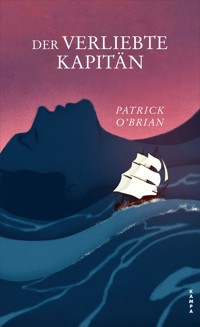 Der verliebte Kapitän - Patrick O'Brian - E-Book