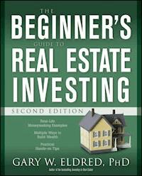 The Beginner's Guide to Real Estate Investing - Gary W. Eldred - E-Book