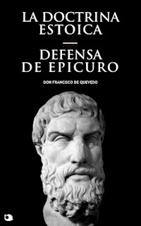 La Doctrina Estoica - Don Francisco de Quevedo - E-Book