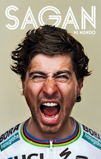 Sagan. Mi mundo - Peter Sagan - E-Book
