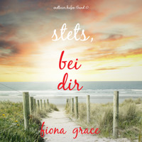 Stets bei dir (Endloser Hafen – Band 1) - Fiona Grace - kostenlos Hörbuch