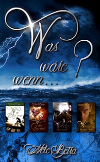 Was wäre wenn …? - Nele Betra - E-Book