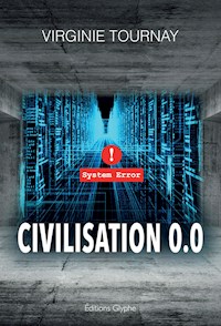 Civilisation 0.0 - Virginie Tournay - E-Book