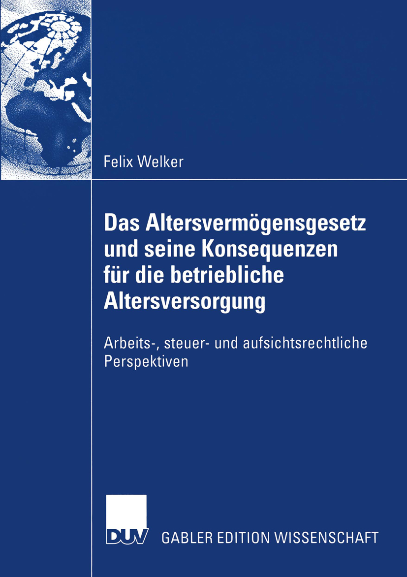 Das Altersvermögensgesetz und seine Konsequenzen für die betriebliche Altersversorgung - Felix Welker - E-Book