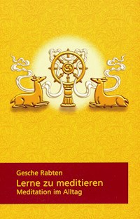 Lerne zu meditieren - Gesche Rabten - E-Book