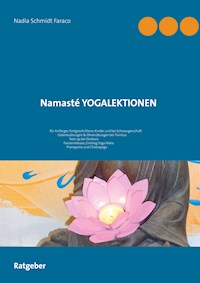 Namasté Yogalektionen - Nadia Schmidt Faraco - E-Book