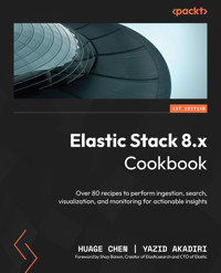 Elastic Stack 8.x Cookbook - Huage Chen - E-Book