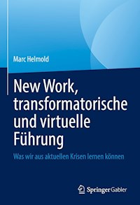 New Work, transformatorische und virtuelle Führung - Marc Helmold - E-Book