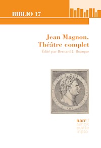 Jean Magnon. Théâtre complet - Bernard J. Bourque - E-Book