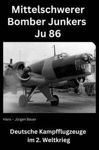 Mittelschwerer Bomber Junkers Ju 86 - Hans-Jürgen Bauer - E-Book