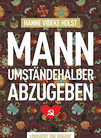 Mann umständehalber abzugeben - Hanne-Vibeke Holst - E-Book