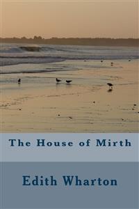 The House of Mirth - Edith Wharton - E-Book