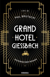 Grandhotel Giessbach - Phil Brutschi - E-Book