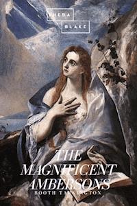 The Magnificent Ambersons - Booth Tarkington - E-Book