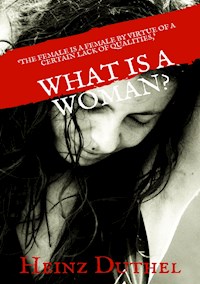 What is a Woman? - Heinz Duthel - E-Book